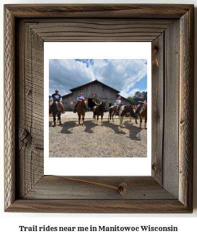 trail rides near me in Manitowoc, Wisconsin